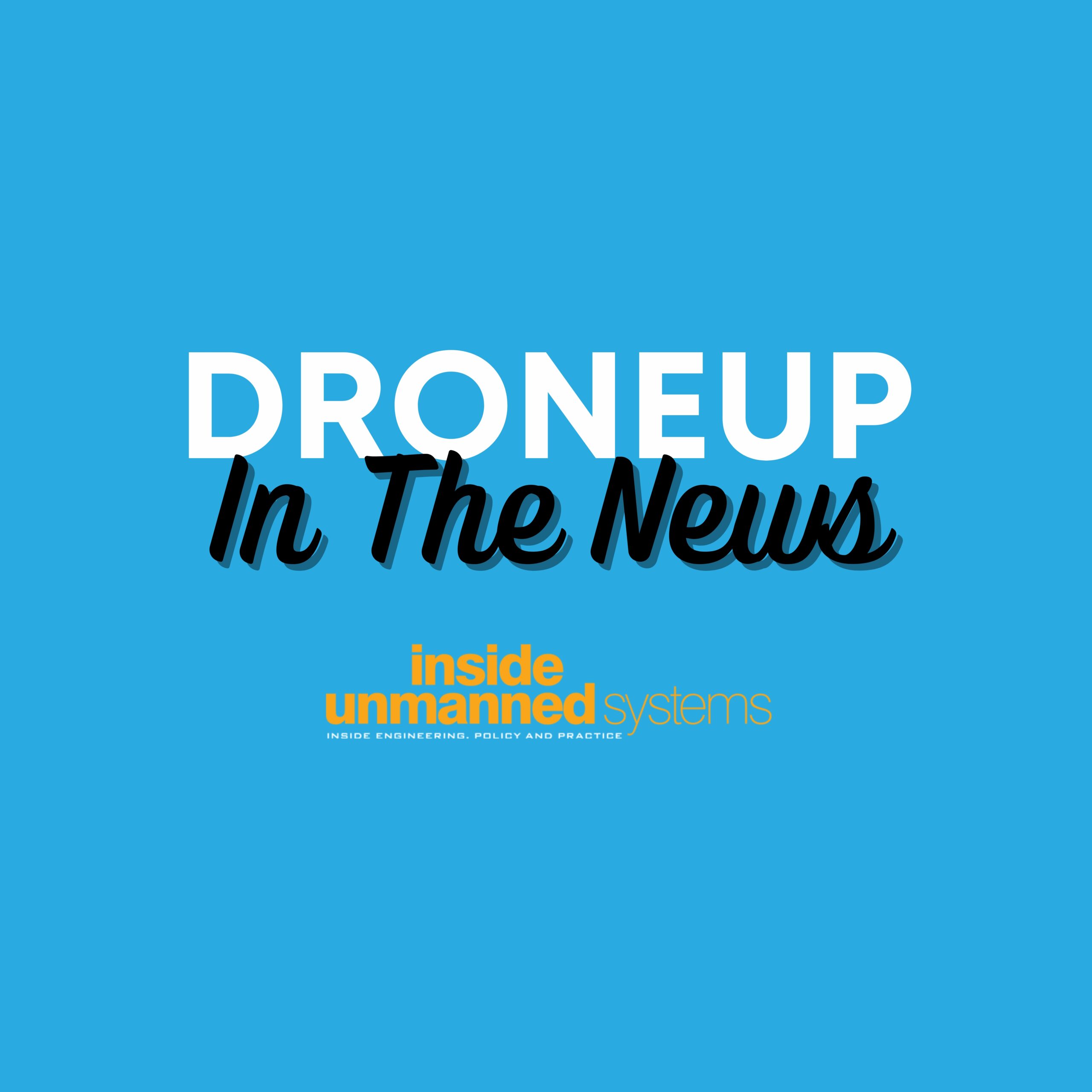 DroneUp In The News - Inside Unmanned Systems