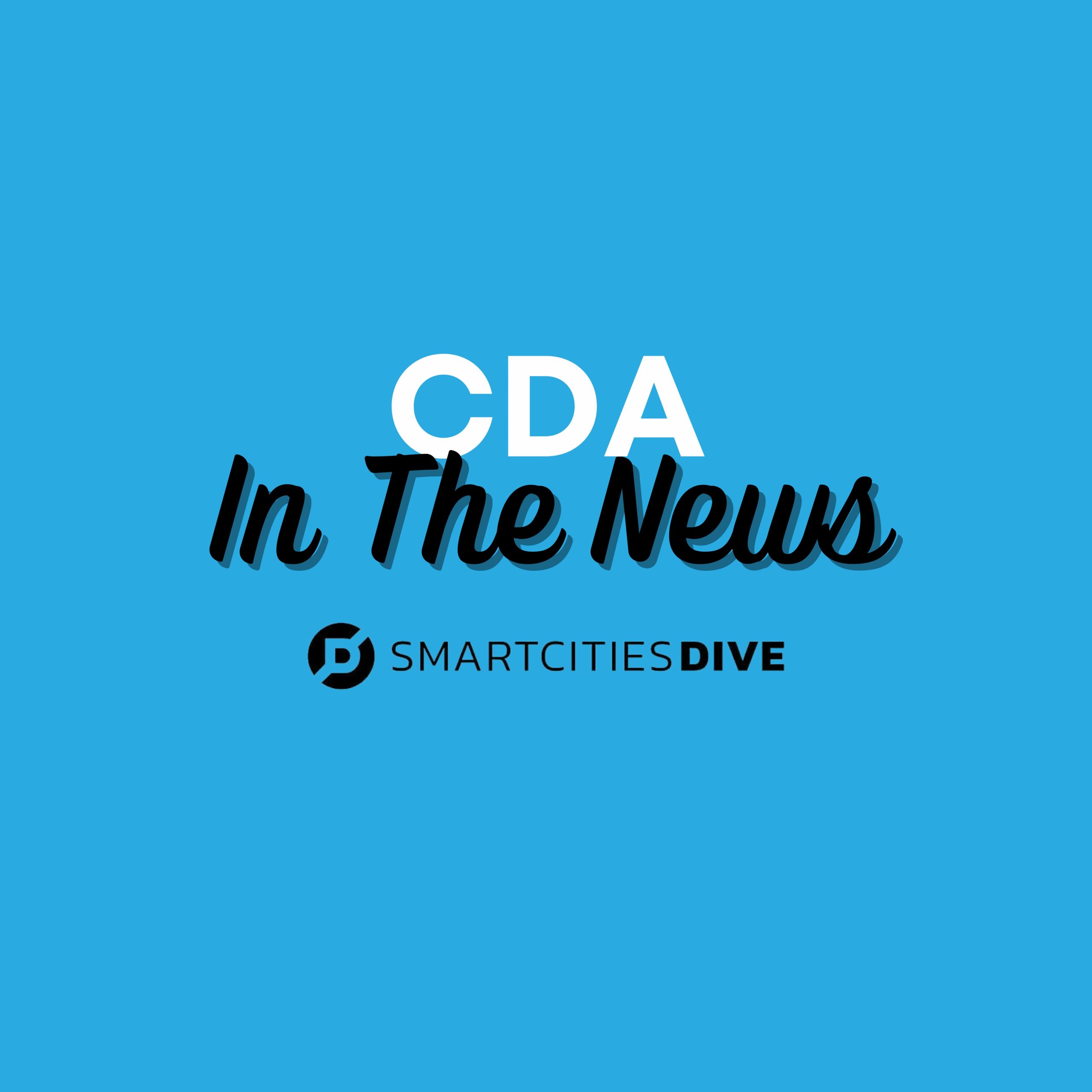 CDA Lisa Ellman Featured in Smart Cities Dive
