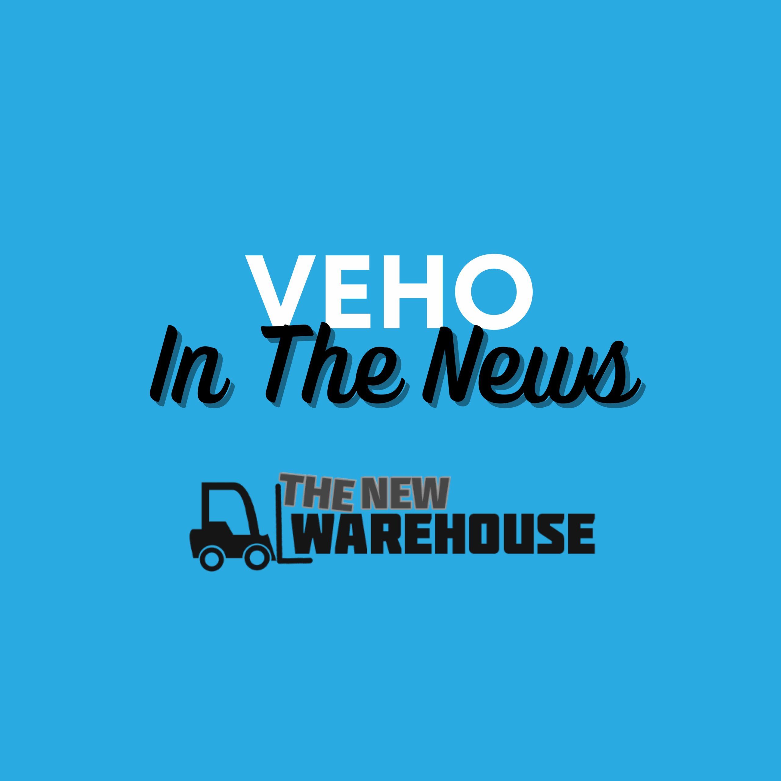Veho - In the News - The New Warehouse Podcast