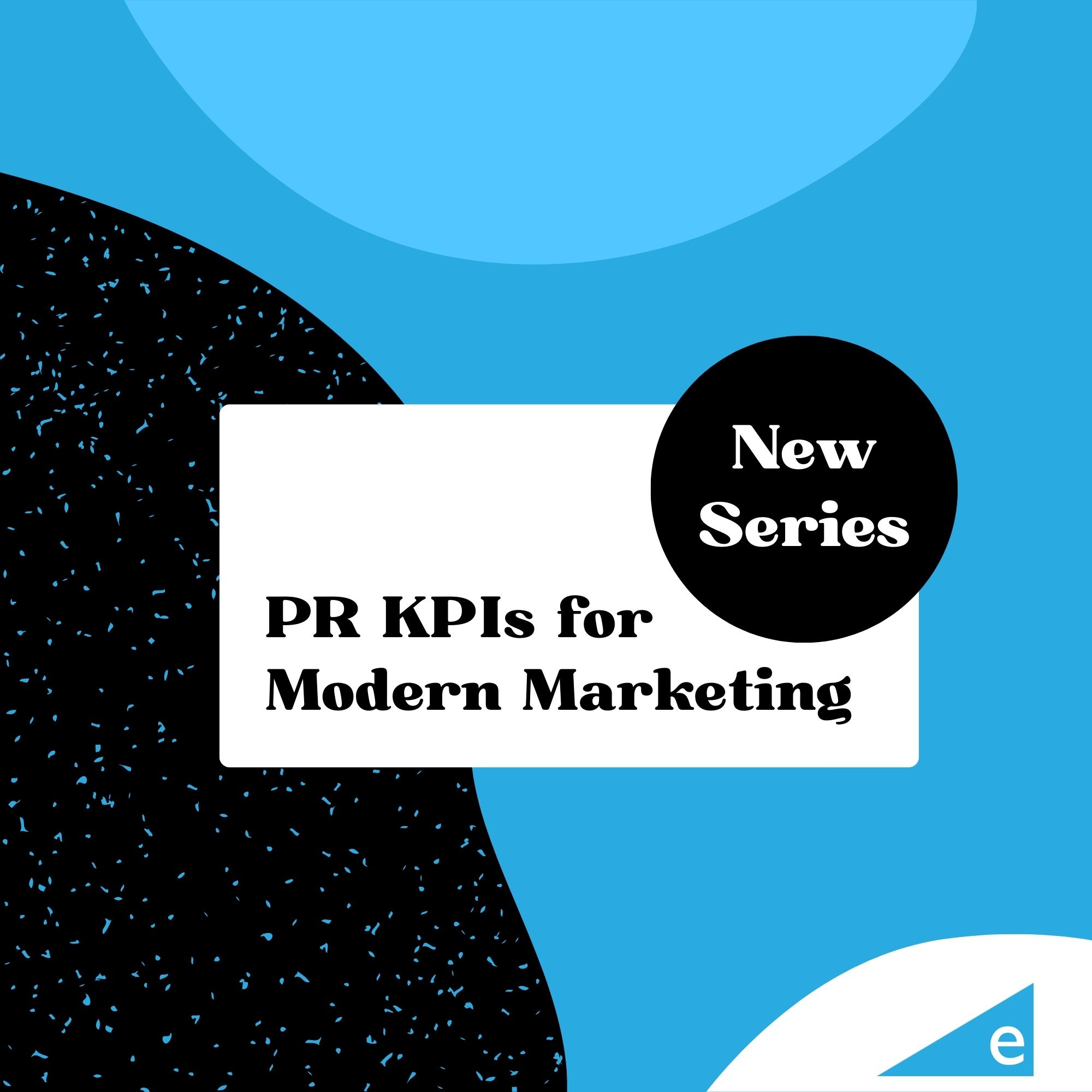 PR KPIs for Modern Marketing