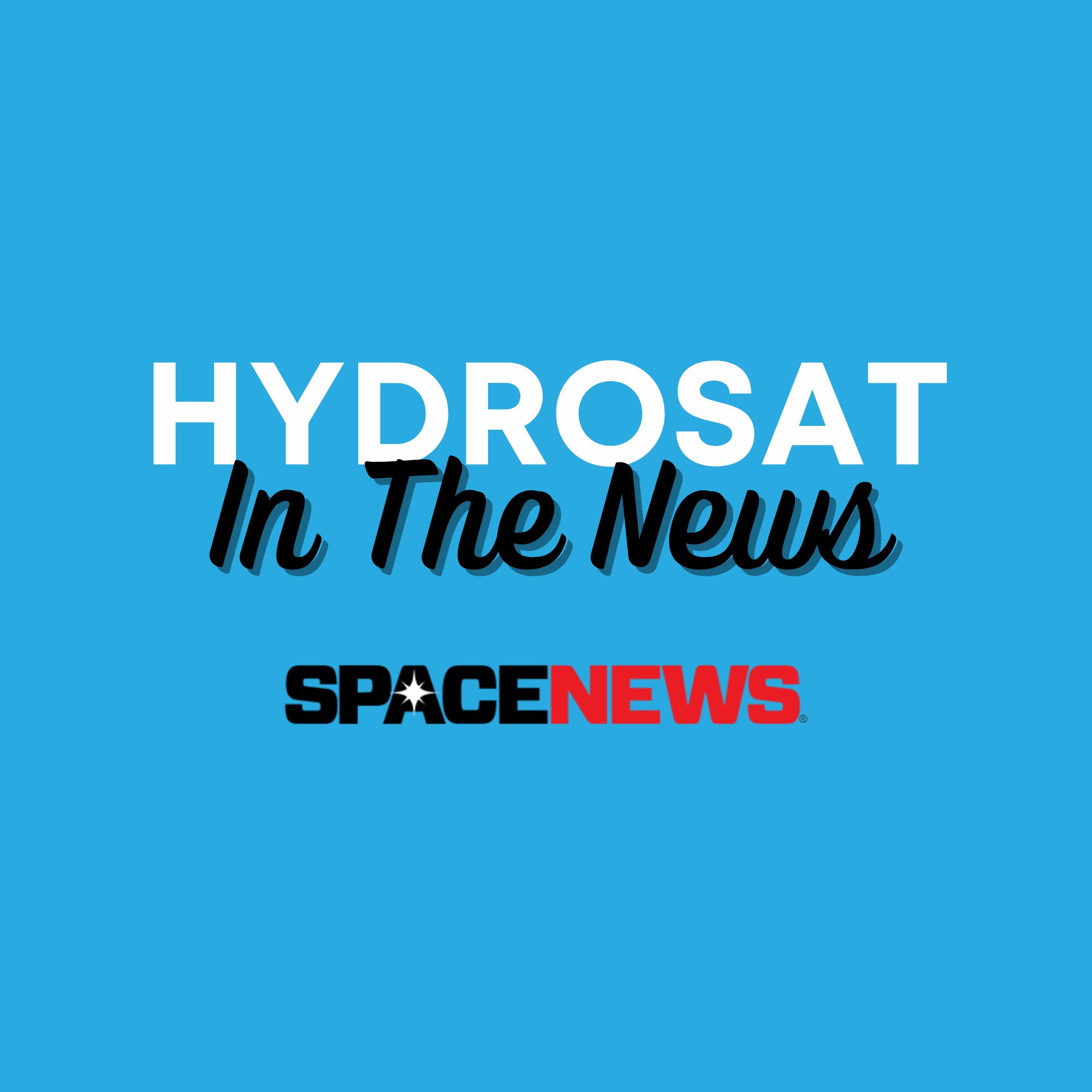 Hydrosat in the news space news