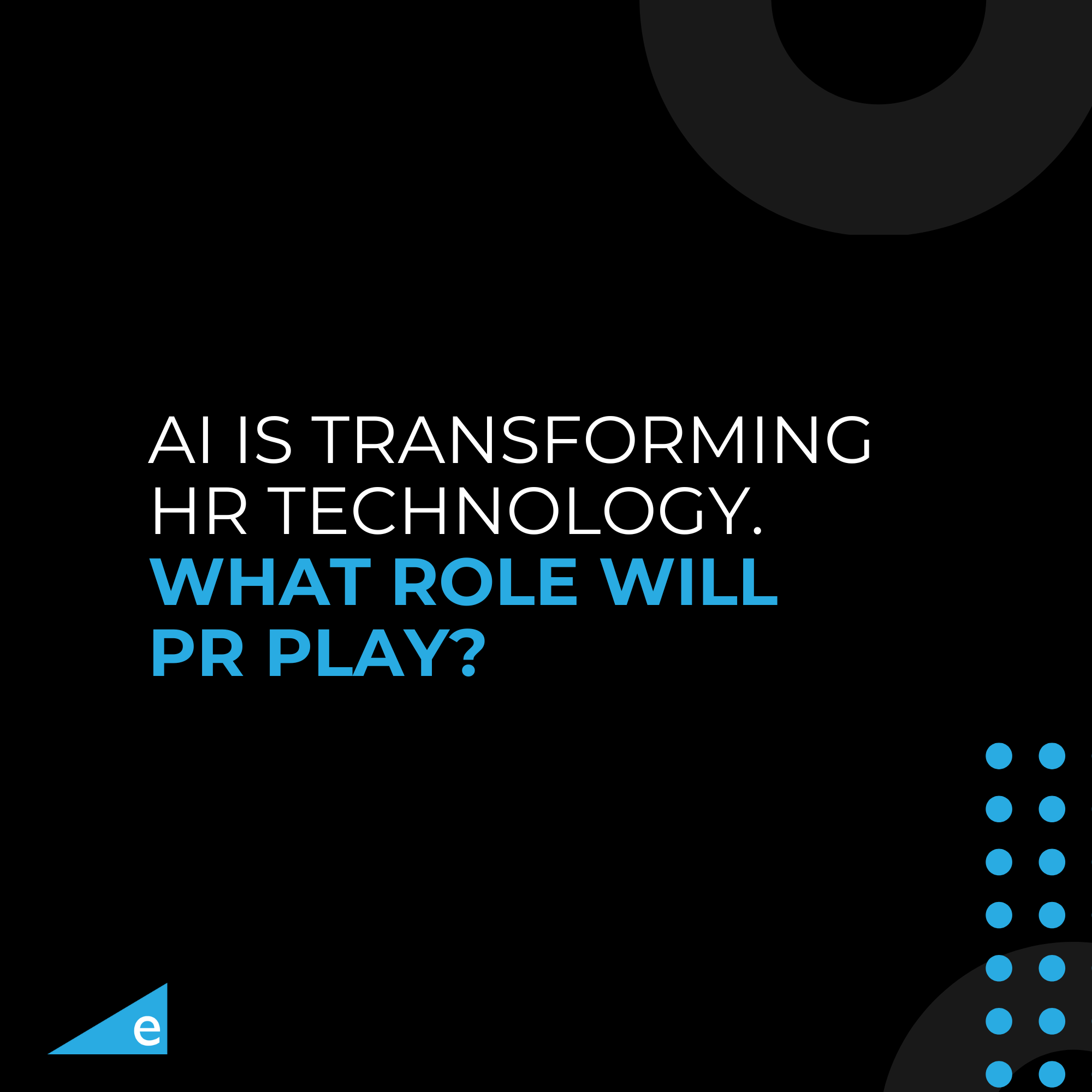 AI Is Transforming HR Tech: What Role Will PR Play?