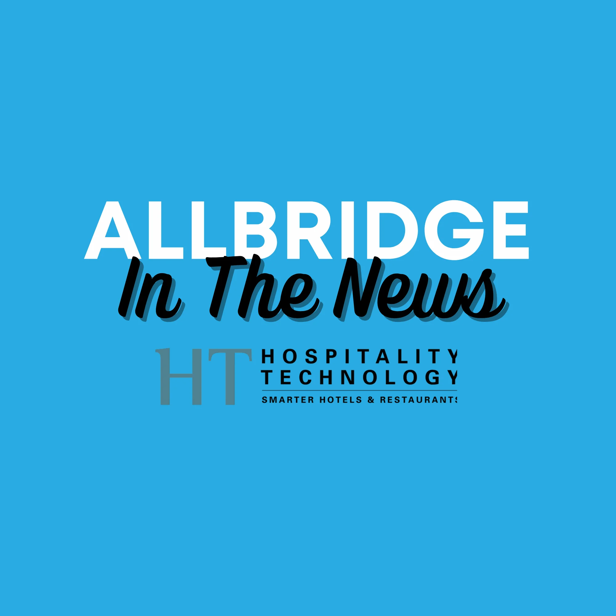 Allbridge - In the News - Hospitality Technology