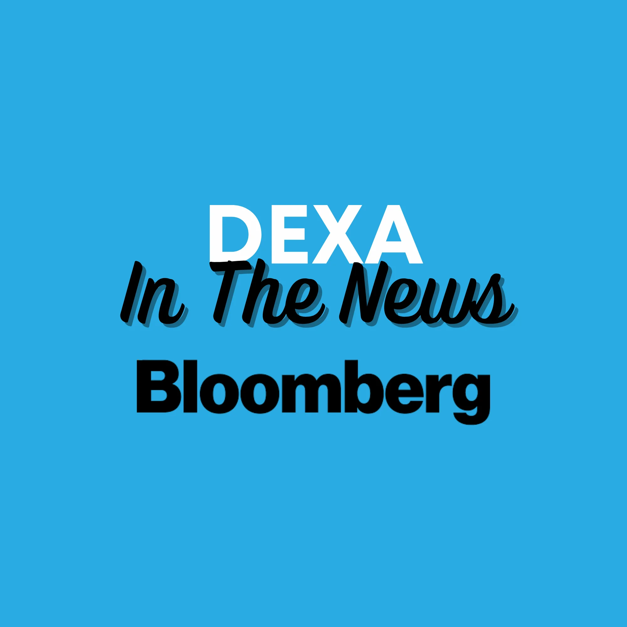 DEXA - In the News - Bloomberg