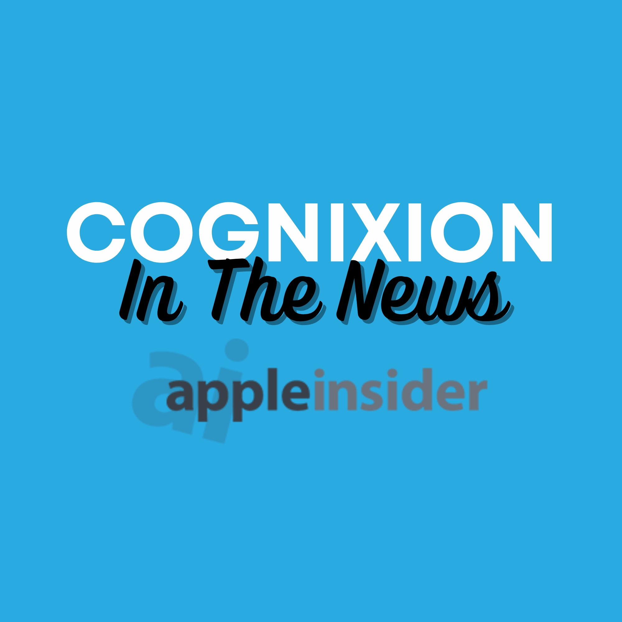 Cognixion Health Tech PR Client in the news appleinsider
