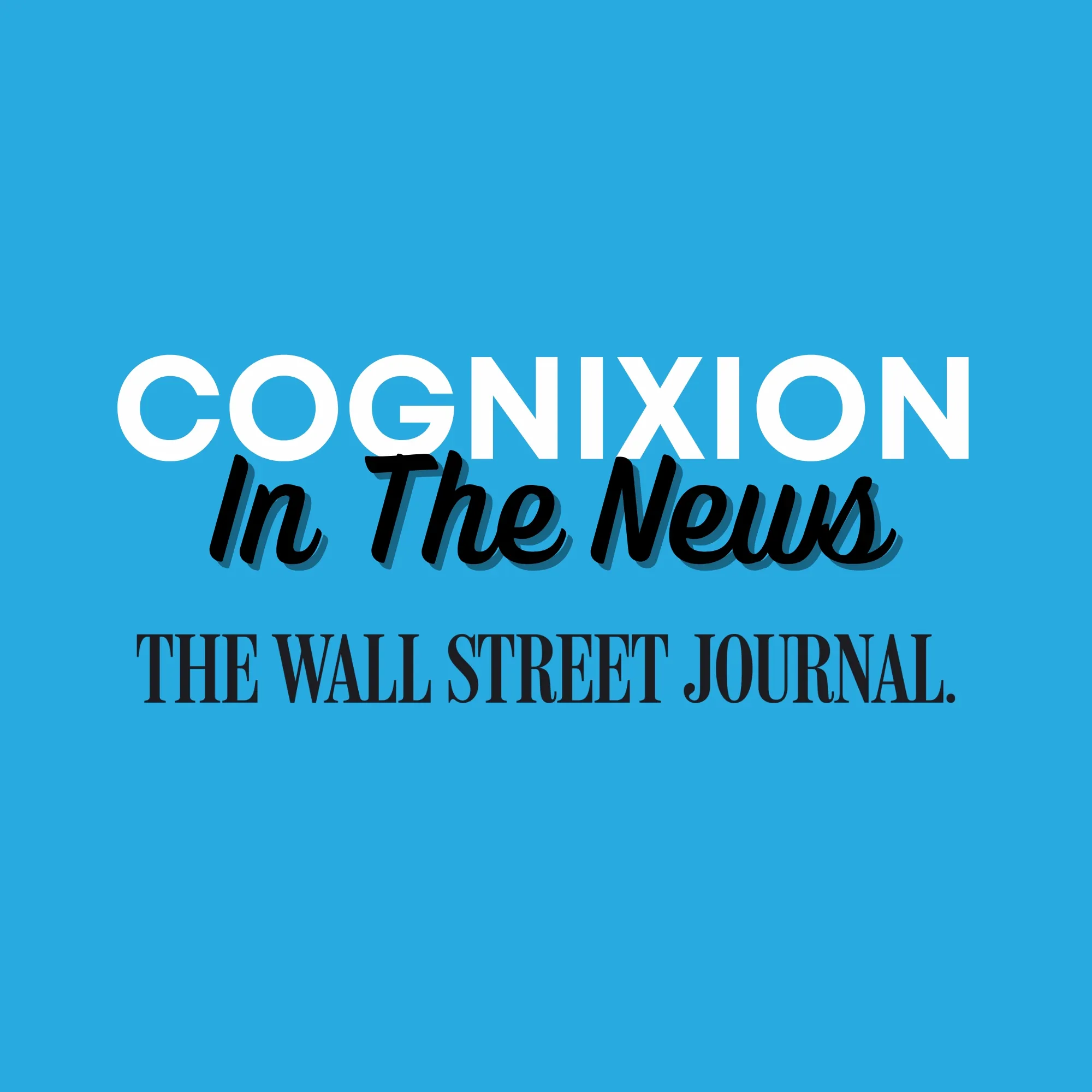 COGNIXION- In the News - Wall Street Journal.