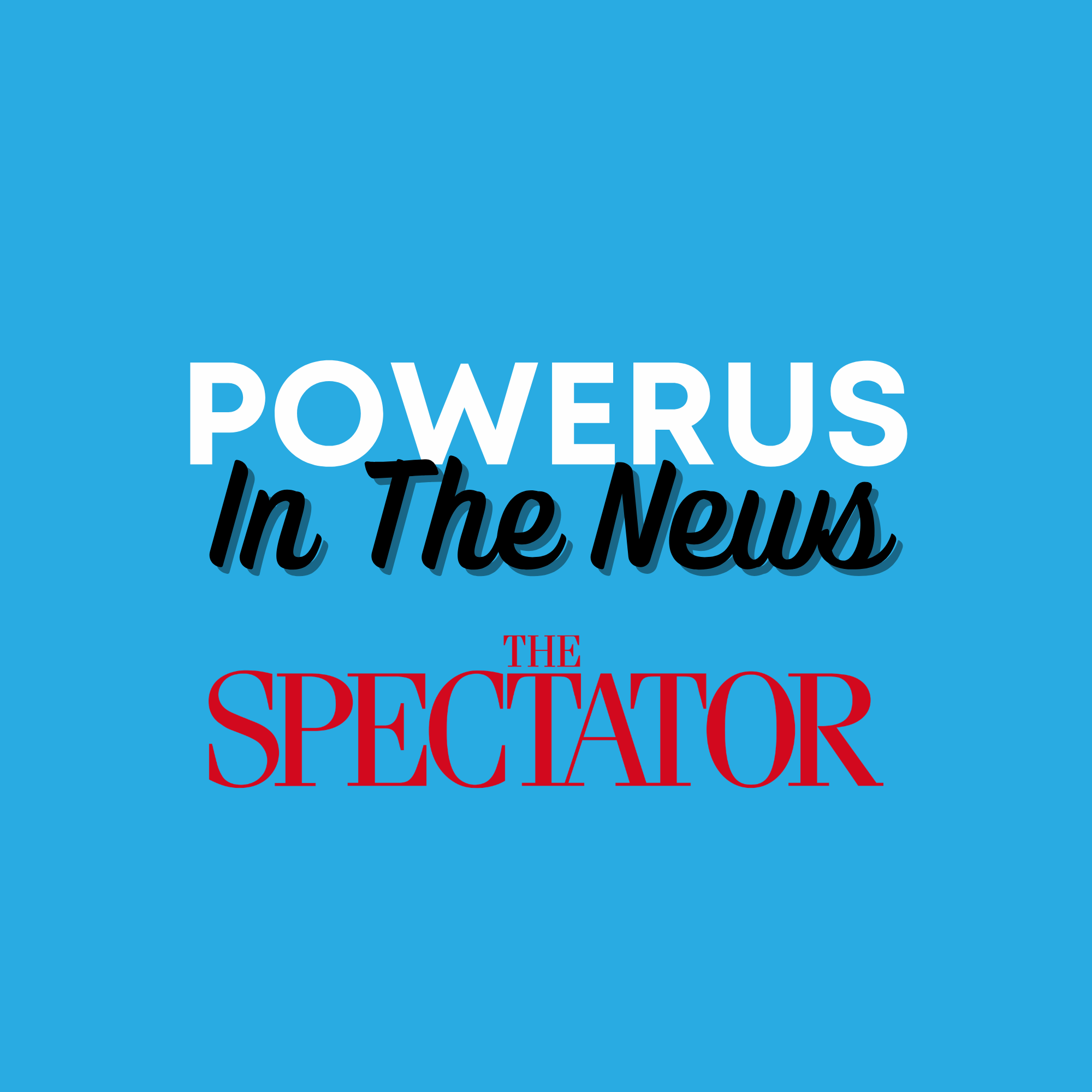 PowerUs In The News - The Spectator