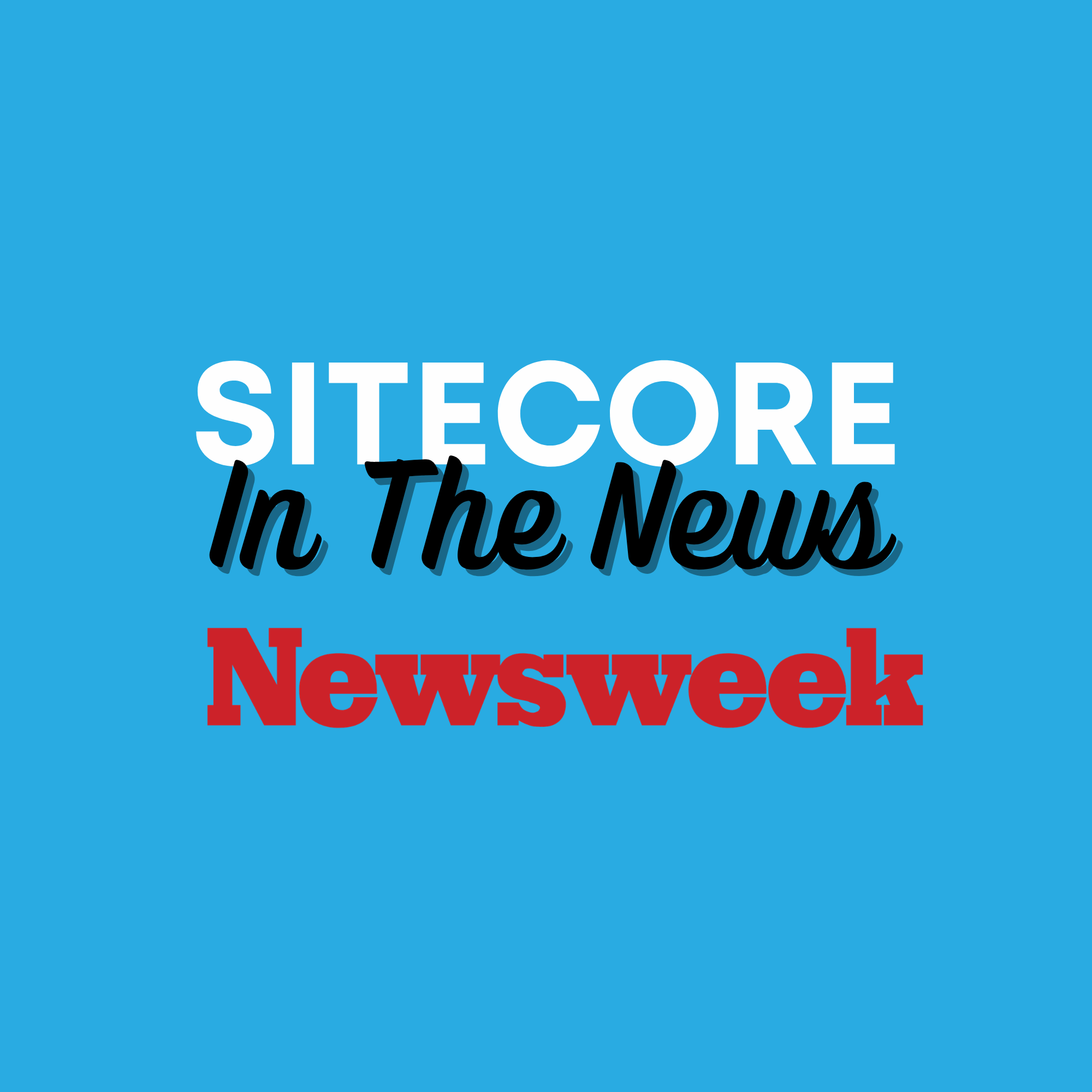 Sitecore In The News - Newsweek